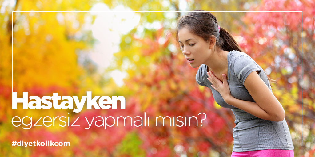 Hastayken Egzersiz Yapmalı Mısın?