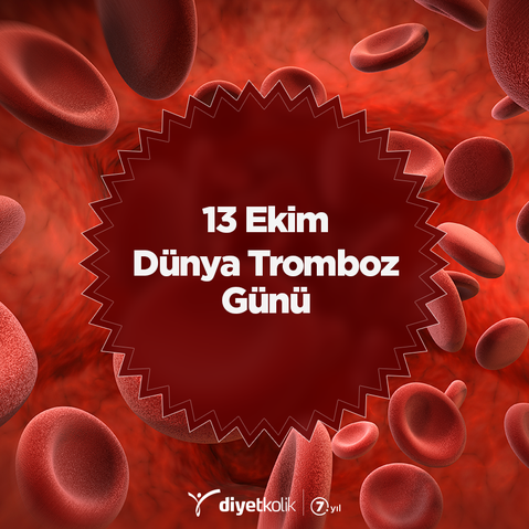 Bugün Dünya Tromboz Günü.