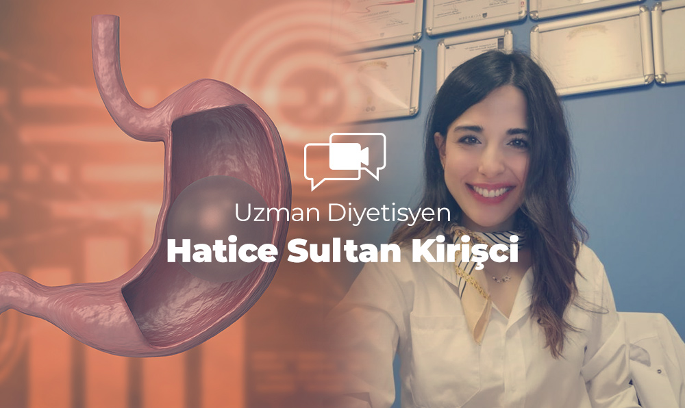 Bariatrik Cerrahiyi Bir Bilene Sorduk: Uzm.Dyt.Hatice Sultan Kirişci